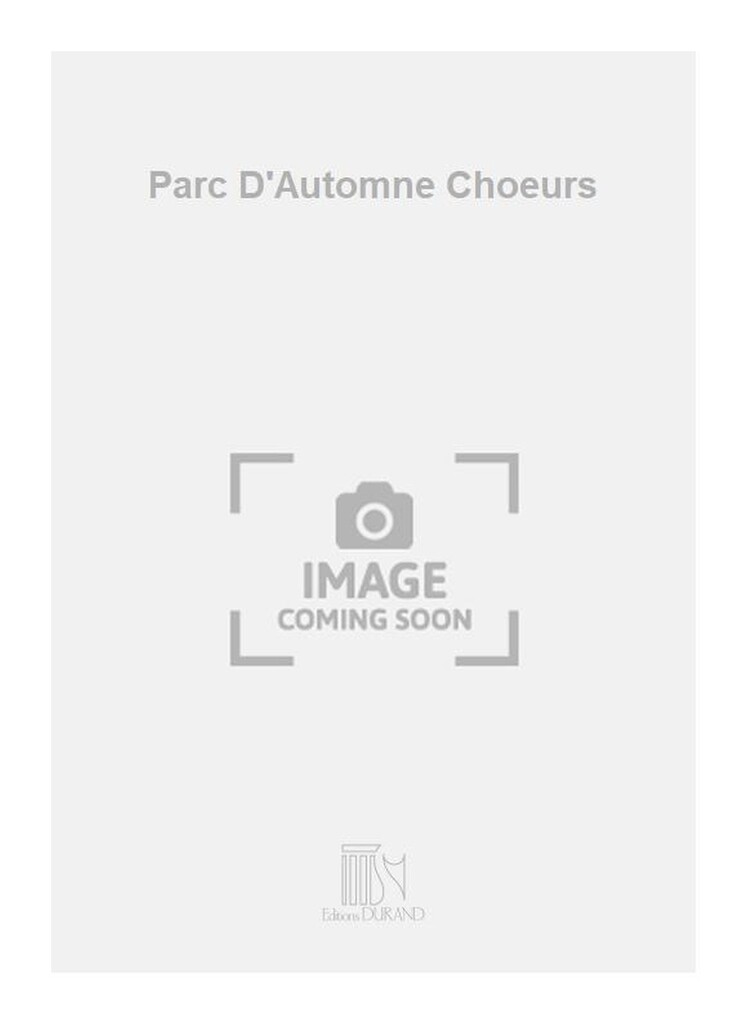 Parc D'Automne Choeurs